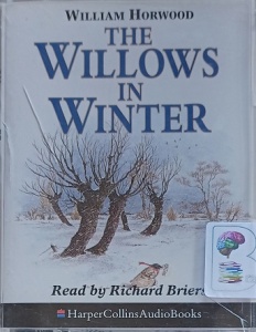 The Willows in Winter written by William Horwood performed by Richard Briers on Cassette (Abridged)